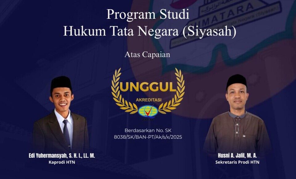 Program Studi Hukum Tata Negara (Siyasah) UIN Ar-Raniry Raih Akreditasi Unggul dari BAN-PT