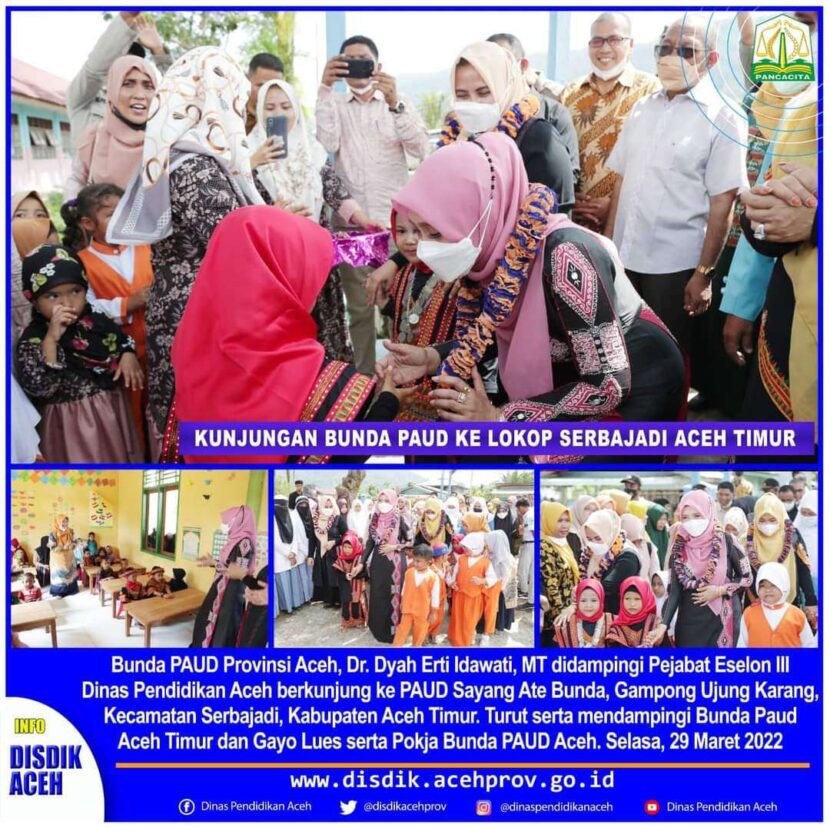 Kunjungan Bunda PAUD Provinsi Aceh ke Lokop Kecamatan Serbajadi Kabupaten Aceh Timur didampingi Pejabat Eselon III Dinas Pendidikan Aceh. FOTO/Dok. Disdik Aceh