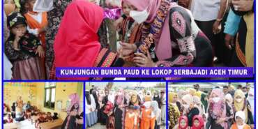 Kunjungan Bunda PAUD Provinsi Aceh ke Lokop Kecamatan Serbajadi Kabupaten Aceh Timur didampingi Pejabat Eselon III Dinas Pendidikan Aceh. FOTO/Dok. Disdik Aceh