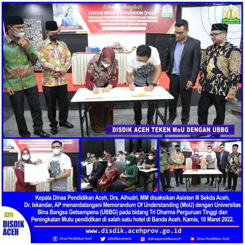 Kepala Dinas Pendidikan Aceh, Drs. Alhudri, MM disaksikan Asisten III Sekda Aceh, Dr. Iskandar, AP menandatangani Memorandum Of Understanding (MoU) dengan Universitas Bina Bangsa Getsempena (UBBG). FOTO/Dok. Disdik Aceh