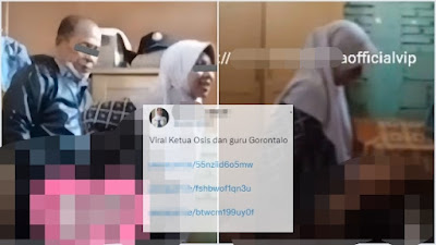 Link Video Syur Diduga Guru dan Murid OSIS MAN 1 Gorontalo Durasi 5 Menit Beredar di X