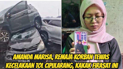 Kenangan Terakhir Amanda Marisa, Remaja Korban Tewas Kecelakaan Tol Cipularang, Kakaknya Firasat Ini