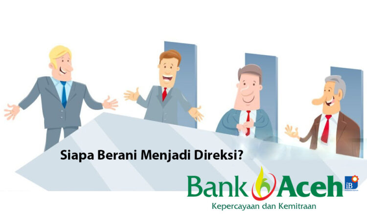 Ilustrasi Siapa Berani Menjadi Direksi Bank Aceh. FOTO/HAI/Istimewa. Ⓒ Hak cipta foto di atas dikembalikan sesungguhnya kepada pemilik foto