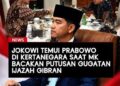 Jokowi Langsung Temui Prabowo Saat MK Tolak Gugatan Gibran