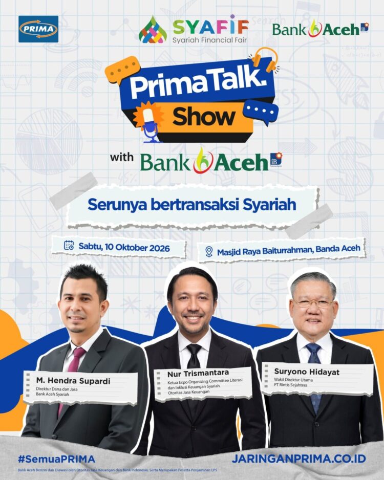 Jaringan PRIMA bersama Bank Aceh Syariah bakal menghadirkan PRIMATalk Show sebagai salah satu rangkaian acara bergengsi dalam gelaran Syariah Financial Fair (SYAFIF) 2026. FLYER/BAS untuk HAI.