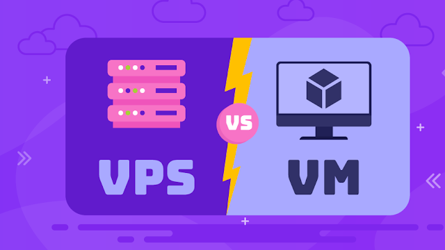 VPS vs VM, Pahami Definisi, Kelebihan dan Kekurangannya